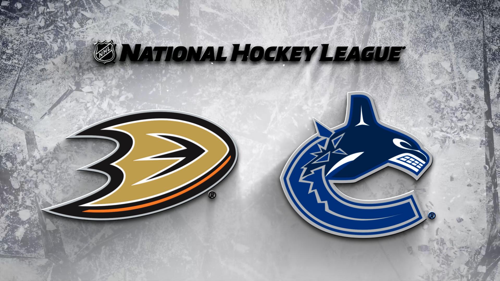 Vancouver Canucks vs. Anaheim Ducks