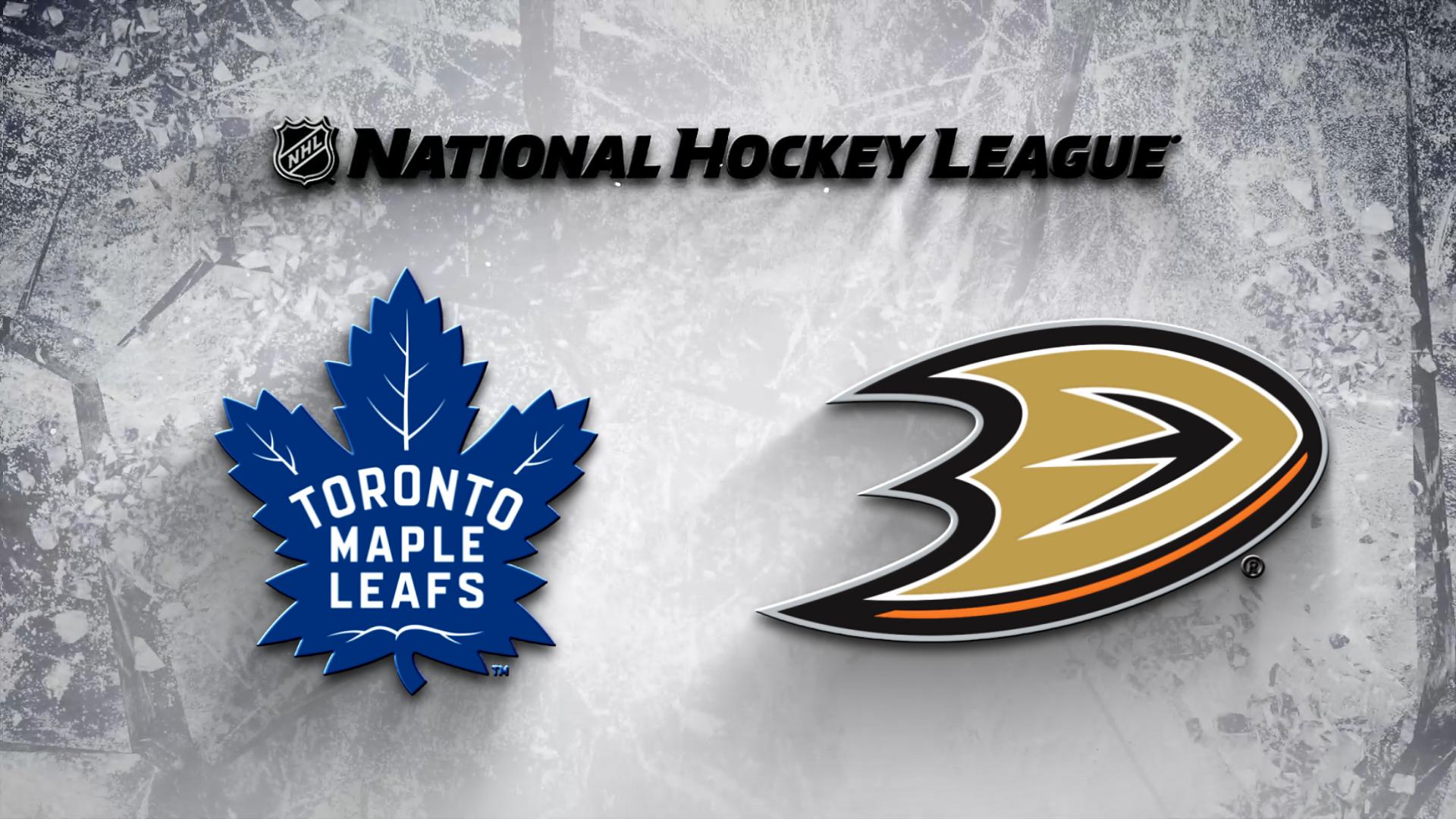 Anaheim Ducks vs. Toronto Maple Leafs